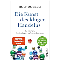Die Kunst des klugen Handelns: Neuausgabe: komplett überarbeitet, mit großem Workbook-Teil (German Edition) book cover Die Kunst des klugen Handelns: Neuausgabe: komplett überarbeitet, mit großem Workbook-Teil (German Edition) book cover