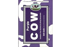 Purple Cow: Transform Your Business by Being Remarkable