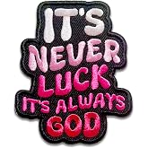 It's Never Luck It's Always God Embroidered Applique Patch，DIY Decoration Iron On/Sew On Patch for Clothing Backpacks Hats Skirts Shoes Jackets (Pink)