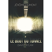 Le bout du tunnel: David Atlan (French Edition) book cover Le bout du tunnel: David Atlan (French Edition) book cover