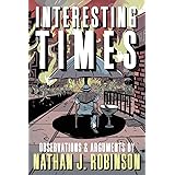 Interesting Times: Arguments & Observations