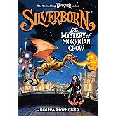 Silverborn: The Mystery of Morrigan Crow (Volume 4) (Nevermoor, 4)