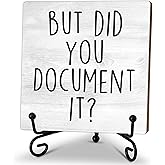 Funny wooden sign, But Did You Document It sign, Decorative Funny Office Wooden Sign, Desk Decor Sign with stand, Home Office Decor Rustic Farmhouse Square Desk Decor Sign for Shelf 5x5 inches-A22
