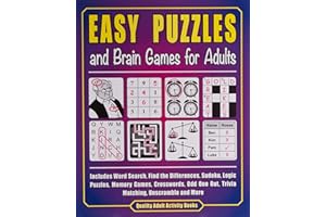 Easy Puzzles and Brain Games for Adults: Includes Word Search, Find the Differences, Sudoku, Logic Puzzles, Memory Games, Cro