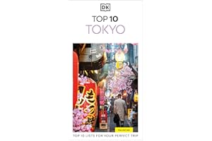 DK Top 10 Tokyo: Top 10 lists for your perfect trip, plus an all-weather folded map