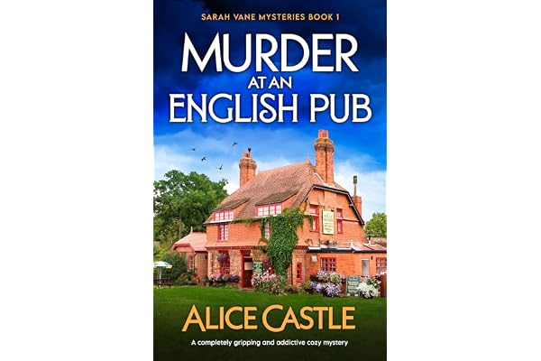 Murder at an English Pub: A completely gripping and addictive cozy mystery (Sarah Vane Mysteries)