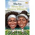 Who Are Venus and Serena Williams? (Who Was?)