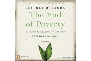 The End of Poverty: Economic Possibilities for Our Time