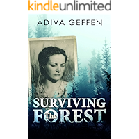 Surviving The Forest: A WW2 Historical Novel, Based on a True Story of a Jewish Holocaust Survivor (World War II Brave… book cover