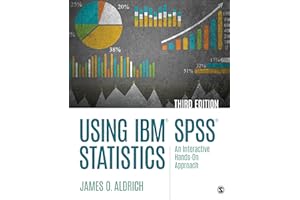 Using IBM SPSS Statistics: An Interactive Hands-On Approach