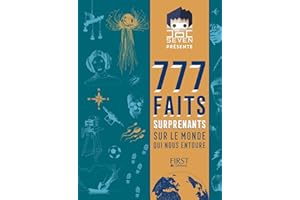 Doc Seven présente 777 faits surprenants sur le monde qui nous entoure (French Edition)