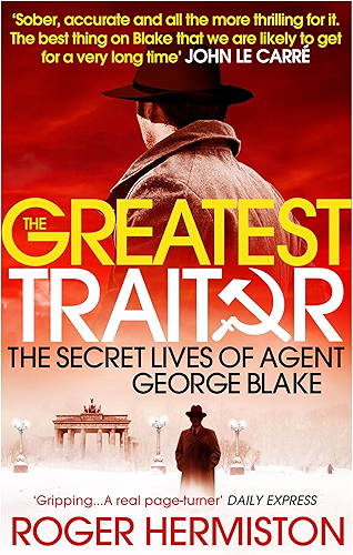 Download The Greatest Traitor: The Secret Lives of Agent George Blake (English Edition) PDF