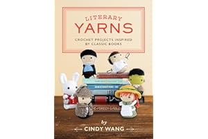 Literary Yarns: Crochet Projects Inspired by Classic Books