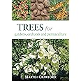 Trees for Gardens, Orchards, and Permaculture