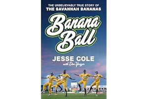 Banana Ball: The Unbelievably True Story of the Savannah Bananas
