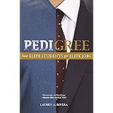 Pedigree: How Elite Students Get Elite Jobs