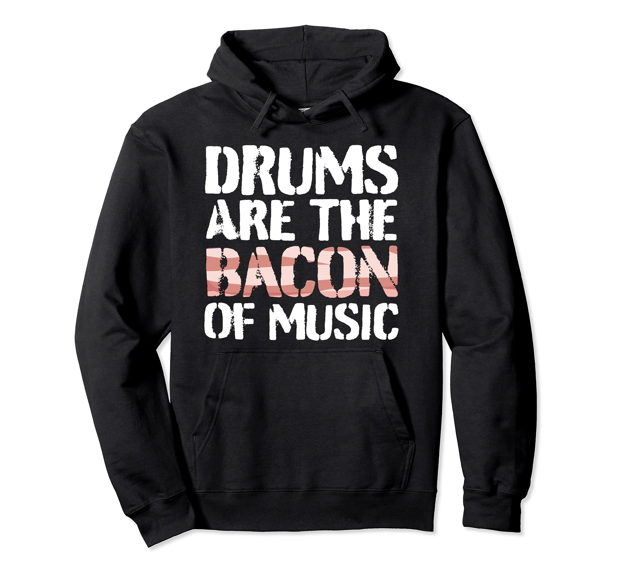 Funny Drummer Drumming Sticks Drum Percussion Beat I Bacon Pullover Hoodie
