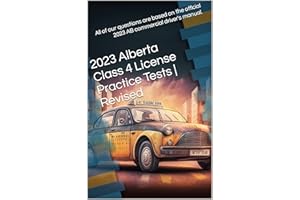 2023 Alberta Class 4 License Practice Test | Revised: all of our questions are based on the official 2023 AB commercial drive