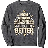 Mom Grandma Great Grandma Great Great Grandma Sweatshirt