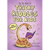 The Big Book of Tricky Riddles for Kids: 400+ Riddles! (Silly Jokes)