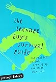 The Teenage Guy's Survival Guide