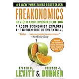Freakonomics Revised and Expanded Edition: A Rogue Economist Explores the Hidden Side of Everything