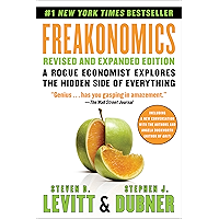 Freakonomics Rev Ed: A Rogue Economist Explores the Hidden Side of Everything book cover Freakonomics Rev Ed: A Rogue Economist Explores the Hidden Side of Everything book cover