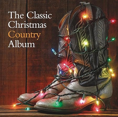 Various artists Various - The Classic Christmas Country Album - Amazon.com Music