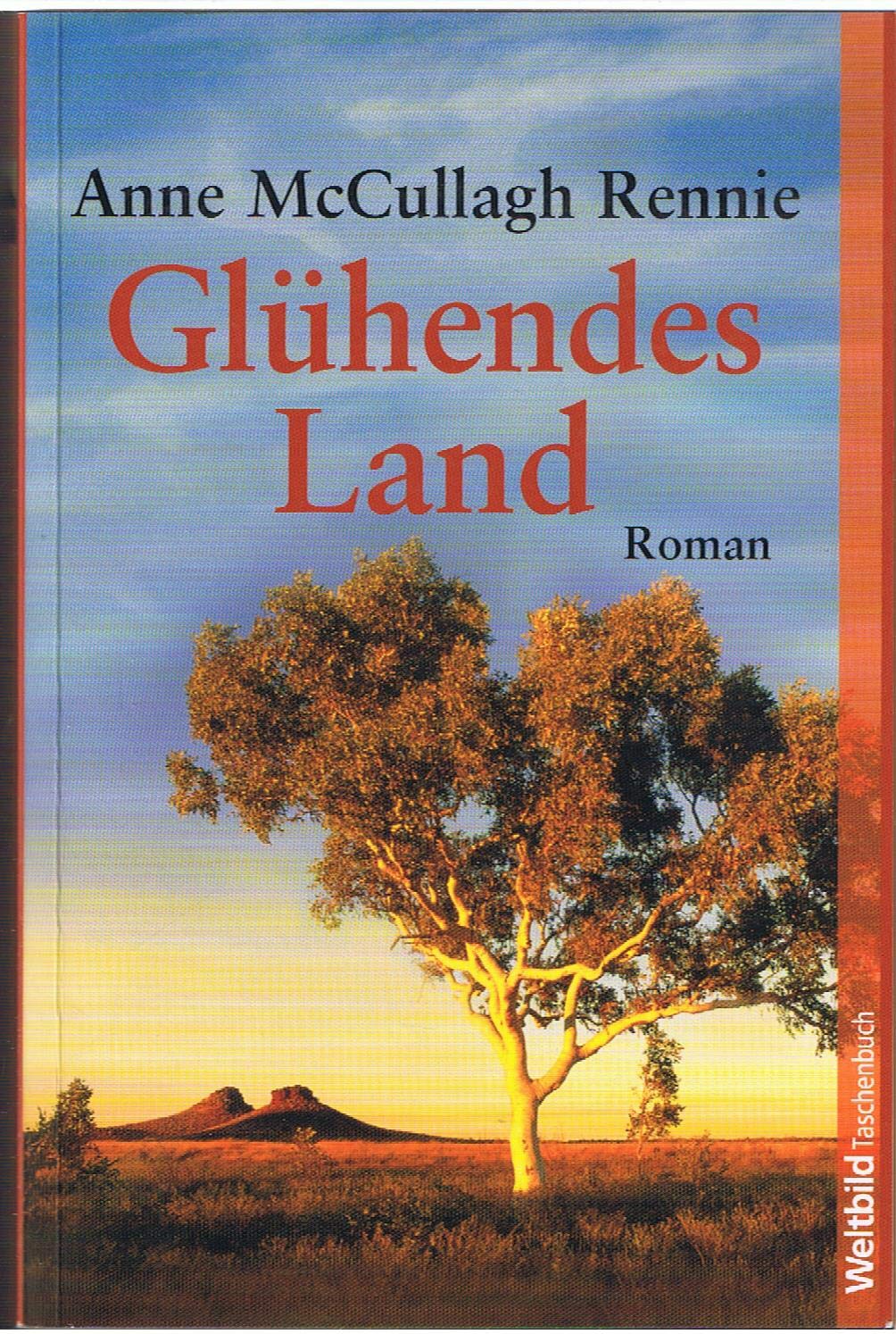 Gluhendes Land Amazon De Rennie Anne Mccullagh Duffner Karin Bucher