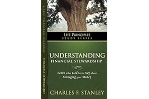 Understanding Financial Stewardship (Life Principles Study Series)