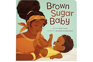 Brown Sugar Baby Board Book - Beautiful Story for Mothers and Newborns, Ages 0-3
