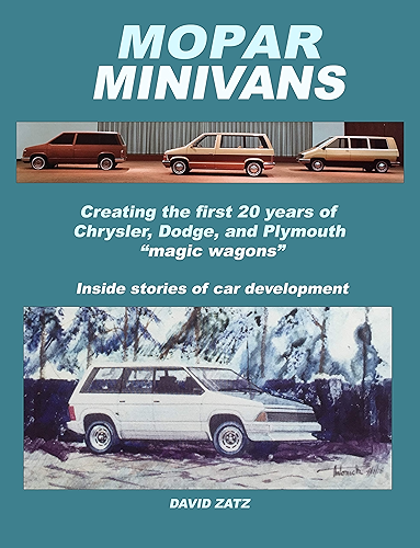 Download Mopar Minivans: Creating the first 20 years of Dodge, Chrysler, and Plymouth “magic wagons” (English Edition) PDF