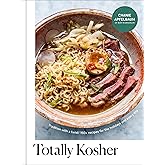 Totally Kosher: Tradition with a Twist! 150+ Recipes for the Holidays and Every Day: A Cookbook