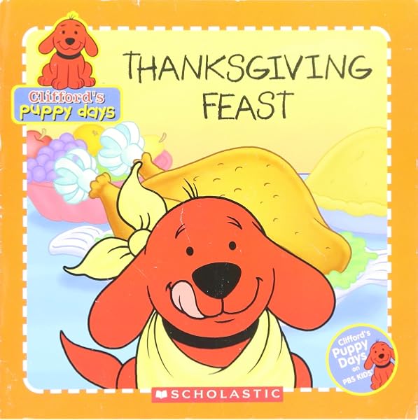 Thanksgiving Feast Clifford S Puppy Days Quinlan B Lee Jim Durk 9780439670494 Amazon Com Books