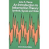 An Introduction to Information Theory: Symbols, Signals and Noise (Dover Books on Mathematics)
