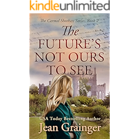 The Future's Not Ours To See: The Carmel Sheehan Series Book 2 book cover