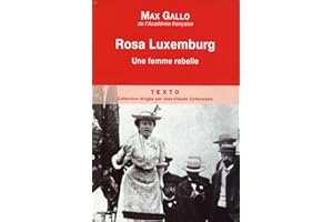 Rosa Luxembourg: Une femme rebelle