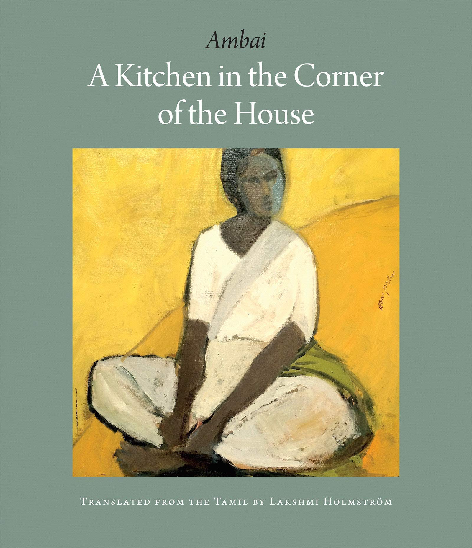 A Kitchen In The Corner Of The House Ambai Holmstrom Lakshmi Amazon Com Books