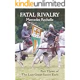 Fatal Rivalry: Part Three of The Last Great Saxon Earls