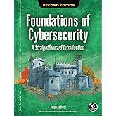 Foundations of Cybersecurity, 2nd Edition: A Straightforward Introduction