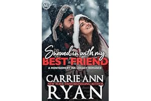 Snowed in with my Best Friend (Montgomery Ink Legacy)