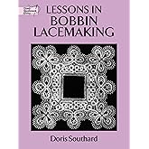 Lessons in Bobbin Lacemaking (Dover Crafts: Lace)