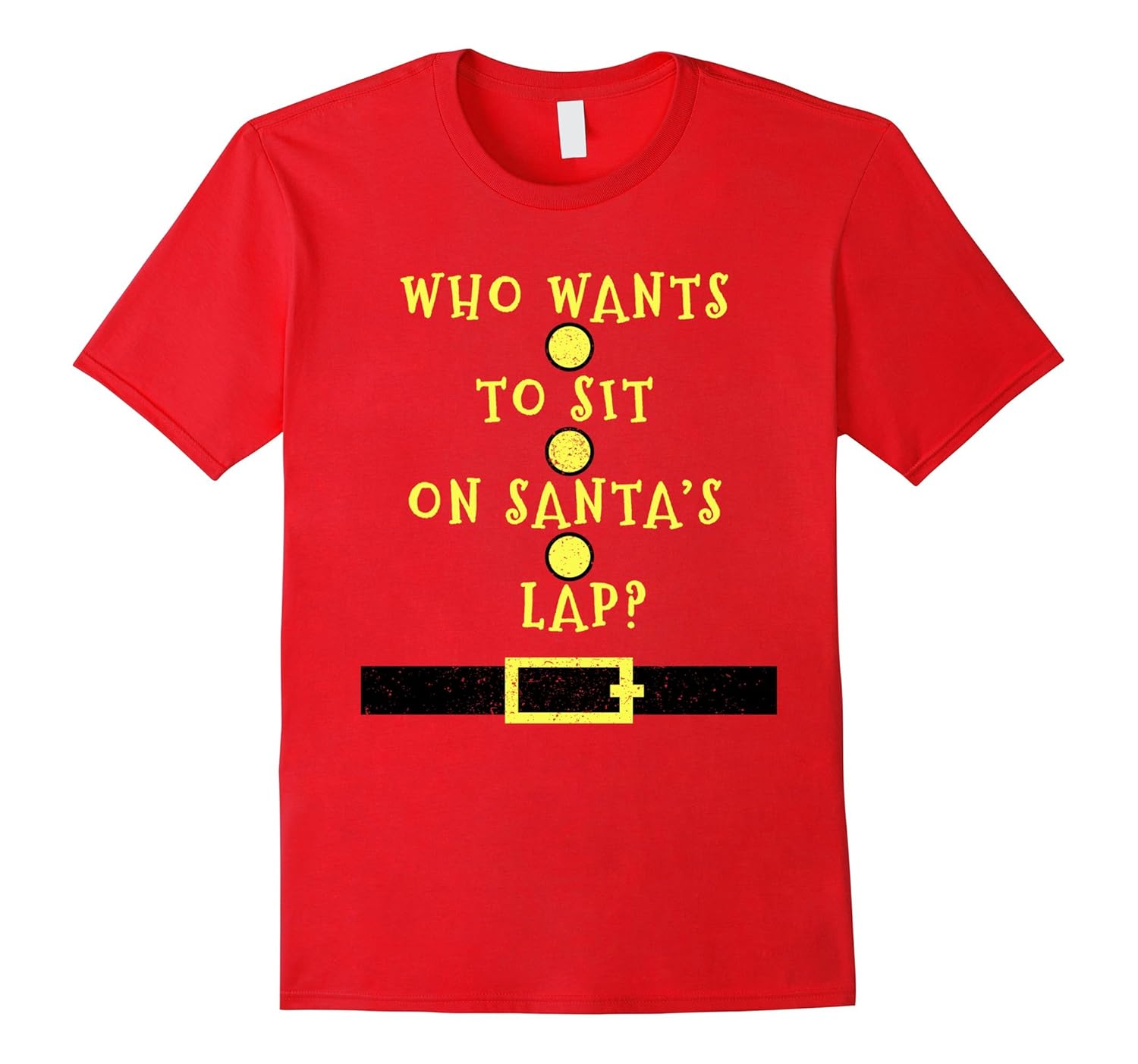 Who Wants To Sit On Santa's Lap - Christmas T-Shirt Funny-ANZ