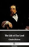 The Life of Our Lord by Charles Dickens - Delphi