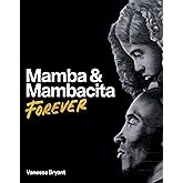 Mamba & Mambacita Forever