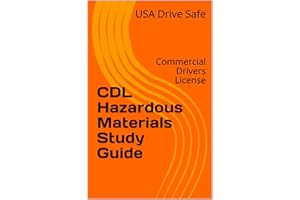 CDL Hazardous Materials Study Guide: Commercial Drivers License