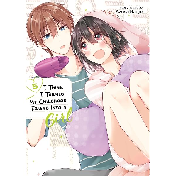 Amazon.com: I Think I Turned My Childhood Friend Into a Girl Vol