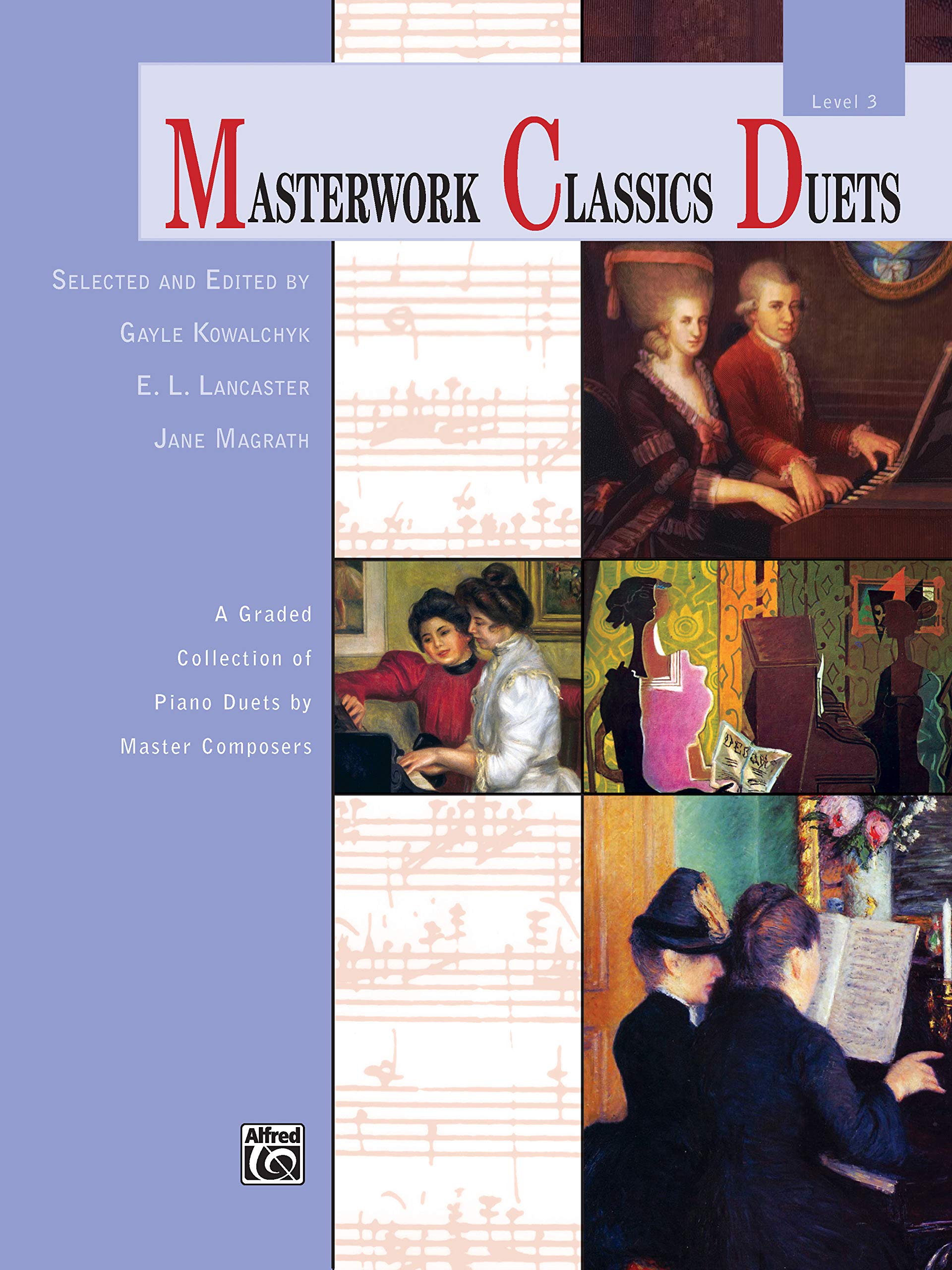 Masterwork Classics Duets, Level 3: A Graded Collection Of Piano Duets By Master Composers (Alfred Masterwork Edition: Masterwork Classics Duets) (9780739095126)