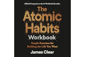 The Atomic Habits Workbook: Official Companion to the #1 Worldwide Bestseller