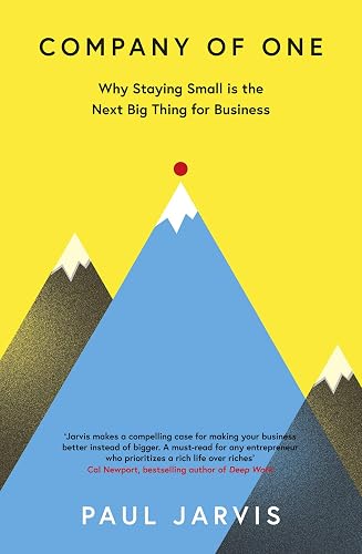Download Company of One: Why Staying Small is the Next Big Thing for Business PDF